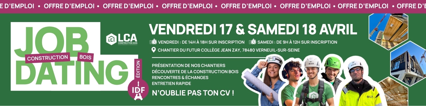 Job Dating 2026 Paris Ile de France - LCA Construction Bois